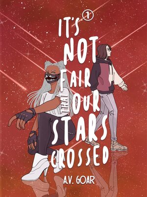 cover image of It's Not Fair That Our Stars Crossed
